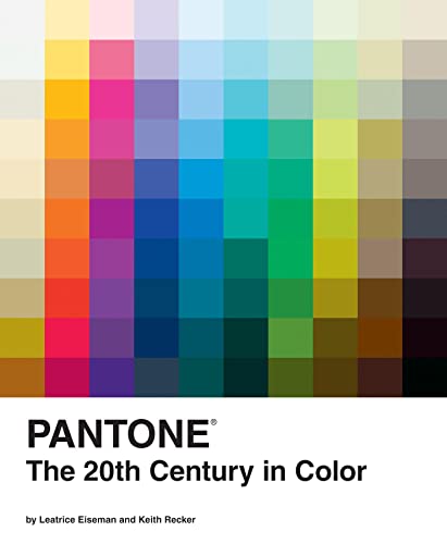 Pantone: The Twentieth Century in Color - Hardcover
